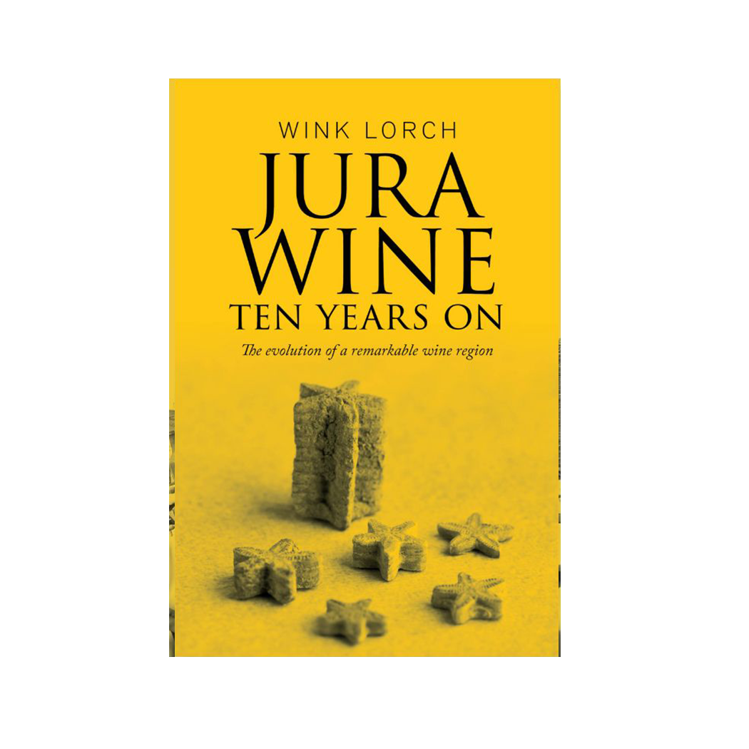 Jura Wine Ten Years On